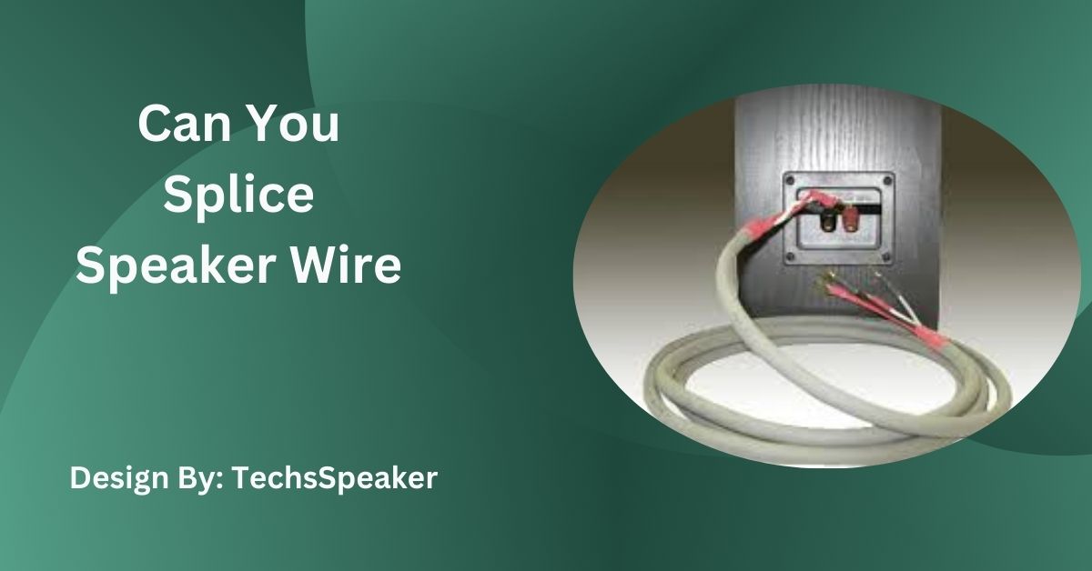 Can You Splice Speaker Wire – A Detailed Guidance!