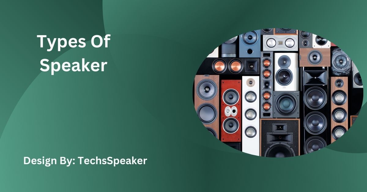 Types Of Speaker