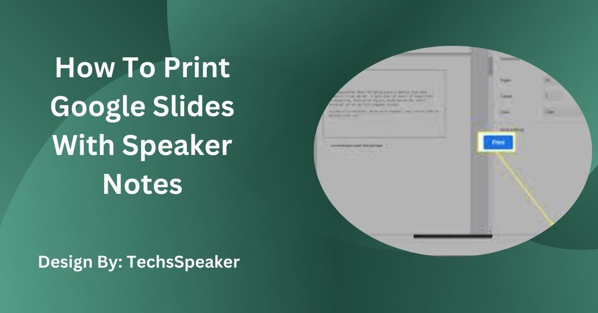 How To Print Google Slides With Speaker Notes – Complete Guide!