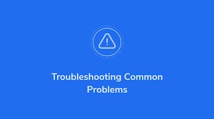 Troubleshooting Common Issues: