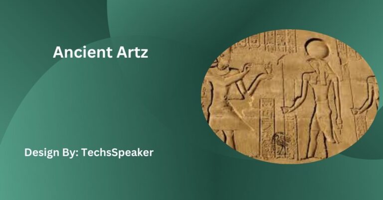 Ancient Artz – History, Techniques, and Cultural Impact!